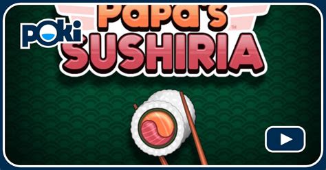 online játékok poki|PAPA'S SUSHIRIA .